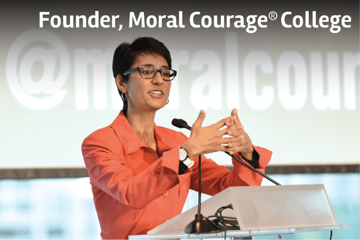 1. Founder, Moral Courage® College